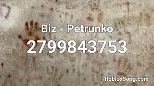 Many players love to chill out and enjoy some music in the game. Biz Petrunko Roblox Id Roblox Music Codes