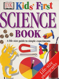 kid s first science book dk kids first