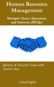 Multiple choice questions on financial risk management quiz answers pdf to learn online finance courses. Human Resource Management Multiple Choice Questions And Answers Mcqs Quizzes Practice Tests With Answer Key Human Resource Management Quick Study Guide Course Review Ebook By Arshad Iqbal 9781310830556