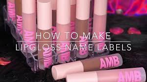 how to make lipgloss name labels for