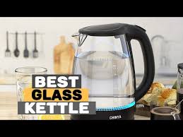 5 Best Glass Electric Kettles Of 2022