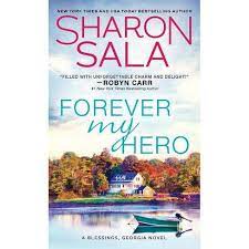 If you can stop reading, then you're a better woman than me.—debbie macomber, #1 new york times bestselling author every storm they've weathered.has led them to each other dan amos lost his wife and son years ago. Forever My Hero Blessings Georgia By Sharon Sala Paperback Target