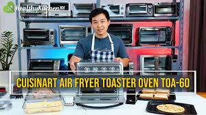 cuisinart air fryer toaster oven toa