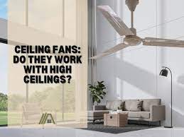 Ceiling Fans Do They Work With High