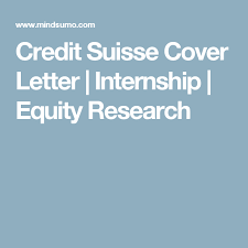 Credit Suisse Cover Letter Internship Equity Research