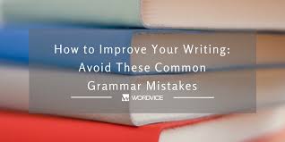 How To Improve Your Writing Avoid These Common Grammar Mistakes