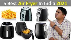 top 5 best air fryer in india 2021 to