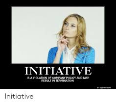 Initiative Is A Violation Of Company Policy And May Result