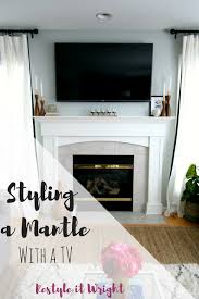 Styling A Mantle With A Tv Restyle It