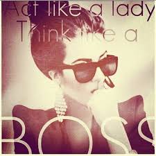 No Lime Please!: Act Like a Lady, Think Like a BOSS via Relatably.com