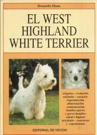 Lata teckel terranova terrier brasileiro vizsla weimaraner west highland white. Libro El West Highland White Terrier Diana Donatella Isbn 48032329 Comprar En Buscalibre