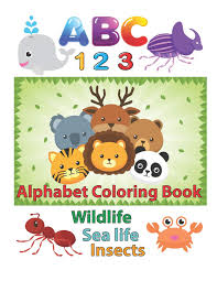 These alphabet coloring sheets are super simple to complete, but lots of this abc coloring pages not only reinforces the letter shape (visual discrimination), but provides plus don't miss her other sites www.123homeschool4me.com and www.preschoolplayandlearn.com. Abc 123 Alphabet Coloring Book An Activity Book For Toddlers And Preschool Kids To Learn The English Alphabet Letters From A To Z Numbers 1 10 Wild Perfect Size 8 5 X 11