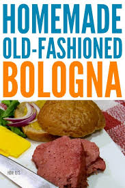 homemade bologna recipe a true old fashioned bologna like grandad used to love