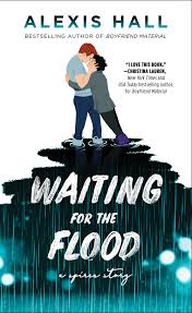 Waiting for the Flood (Spires #2) by Alexis Hall | Goodreads