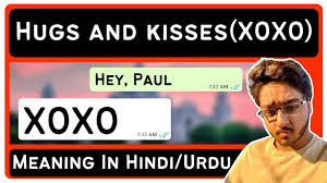 hugs and kisses xoxo meaning in hindi