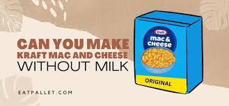 make kraft mac cheese without milk