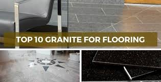 Polished granite tiles are an elegant and practical choice for fireplaces, basements, hallways, foyers and kitchen and bathroom floors or backsplashes. Top 10 Granite For Flooring Durable Affordable Granite Flooring