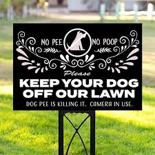 Keep Your Dog Off Our Lawn Yard Sign