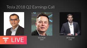 Tesla Earnings Call - Q2 2018 Financial ...