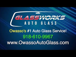 Glassworks Auto Glass Owasso Ok