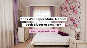 does wallpaper make a room look bigger