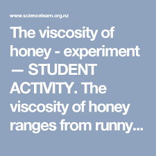 The Viscosity Of Honey Experiment Types Of Honey