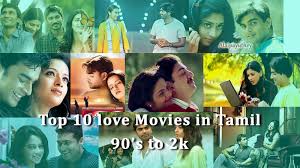 top 10 love s in tamil 90 s to 2k