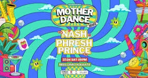 Mother Dance feat NASH and Phreshprince at Miss Ginko
