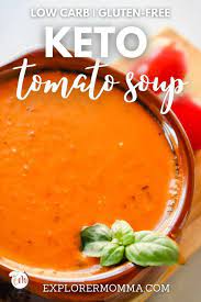 easy keto tomato soup explorer momma
