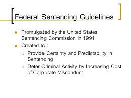 Federal Sentencing Guidelines And Their Effct On Corporate