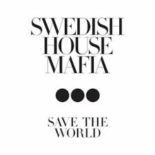 Save The World Swedish House Mafia Song Wikipedia