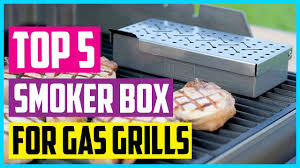 best smoker box for gas grills for 2021