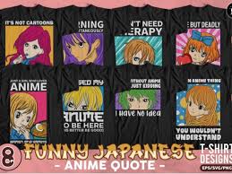 Funny Japanese Anime Quotes T Shirt