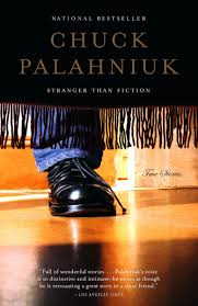 Portions of choke have appeared in playboy, and palahniuk's nonfiction work has been published by gear, black book, the stranger, and the los angeles times. Amazon Fr Stranger Than Fiction True Stories Palahniuk Chuck Livres