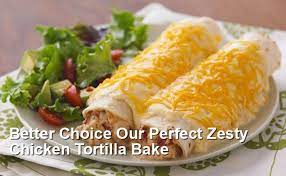 Better Choice Our Perfect Zesty Chicken Tortilla Bake Recipe Zesty  gambar png