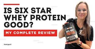 six star whey protein review it wasn t