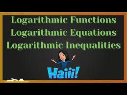 Logarithmic Functions Logarithmic