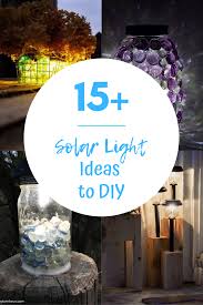 Amazing And Easy Solar Light Ideas To Diy
