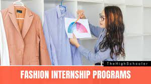 15 fashion internship programs for high