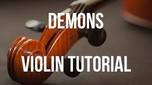 violin tutorial demons you