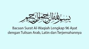 Surat al waqiah mempunyai 96 ayat yang memiliki banyak makna atau arti. Bacaan Surat Al Waqiah Lengkap 96 Ayat Dengan Tulisan Arab Latin Dan Terjemahannya Tribun Sumsel