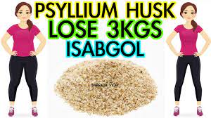 isabgol psyllium husk for weight loss