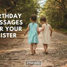 happy birthday wishes for your sister