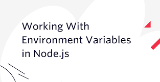 environment variables in node js