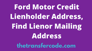 ford motor credit lienholder address