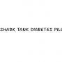 Shark Tank Diabetes Pills - Eunice Kennedy Shriver Center