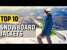 top 10 best snowboard jackets review