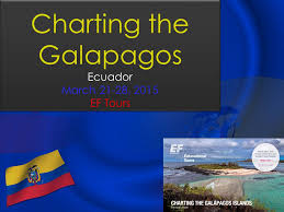 Charting The Galapagos Ecuador March 21 28 2015 Ef Tours
