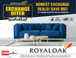 royaloak furniture exchange offer flat