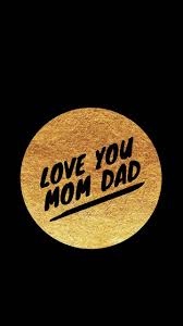 i love you mum and dad phone wallpapers